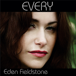Eden Fieldstone - Every