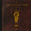 J.P. Belanger - Just Give It Time