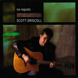 Scott Driscoll - no regrets